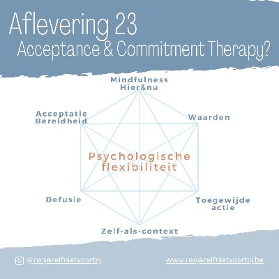 Acceptance and Commitment Therapy?