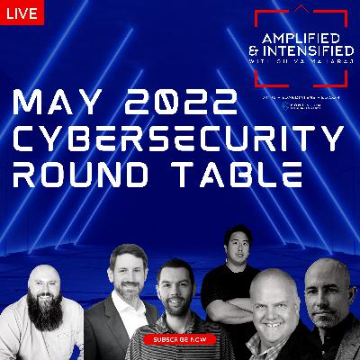 68 - Cybersecurity Round Table May 2022 68 - Cybersecurity Round Table May 2022