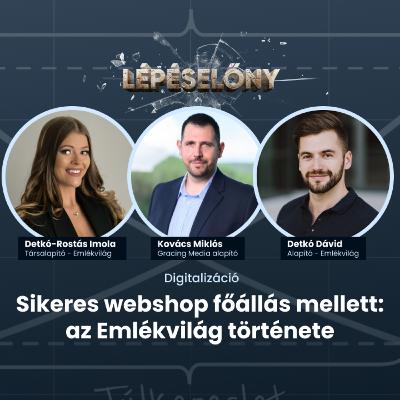 Lépéselőny - Sikeres webshop főállás mellett: az Emlékvilág története Lépéselőny - Sikeres webshop főállás mellett: az Emlékvilág története