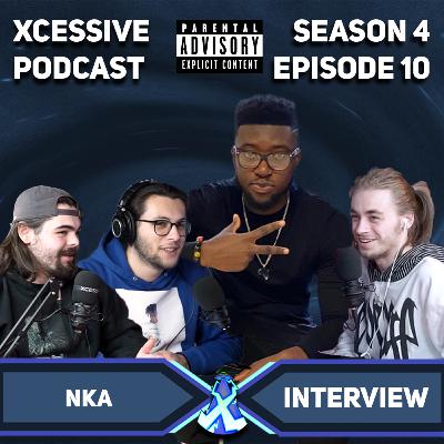 The NKA Interview - XCESSIVE Podcast S.4 EP. 10 The NKA Interview - XCESSIVE Podcast S.4 EP. 10