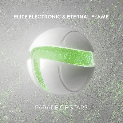 Elite Electronic & Eternal Flame - Parade of Stars (Radio Edit) Elite Electronic & Eternal Flame - Parade of Stars (Radio Edit)