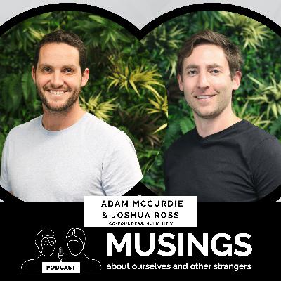 Episode 18: Musings with Joshua Ross and Adam McCurdie of Humanitix