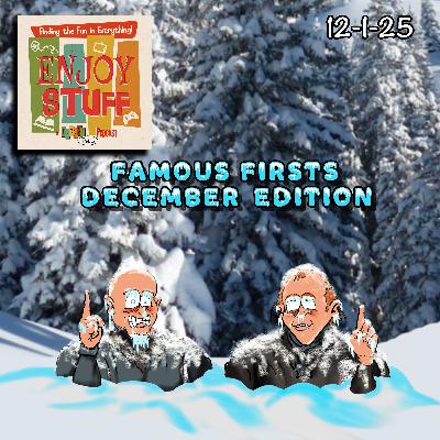 Enjoy Stuff: Famous Firsts-Part Deux