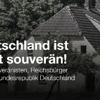 "Deutschland ist nicht souverän!"