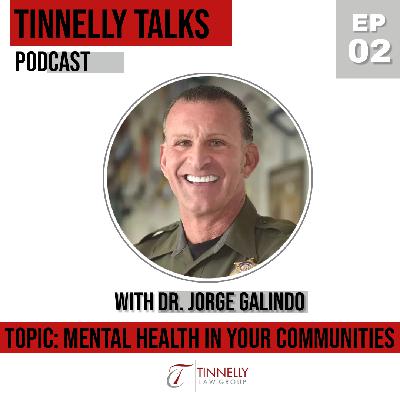 Episode 2: Mental Health in Your Communities with Guest Dr. Jorge Galindo