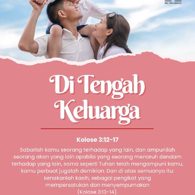 Di Tengah Keluarga | Renungan Harian GKI Anugerah | 03 Februari 2026 Di Tengah Keluarga | Renungan Harian GKI Anugerah | 03 Februari 2026