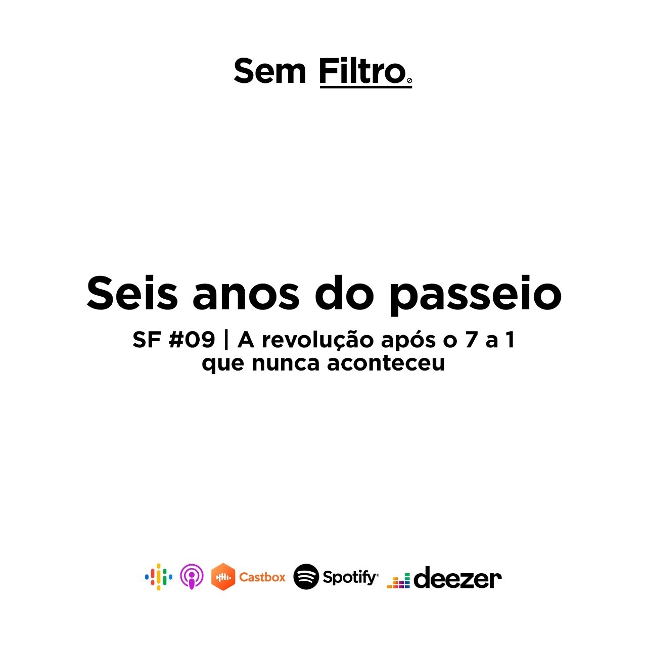 #SF 09 | A revolução após o 7 a 1 que nunca aconteceu