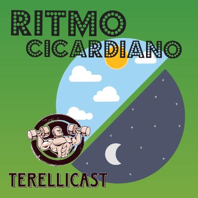 TerelliCast #04 - Ritmo Circadiano TerelliCast #04 - Ritmo Circadiano