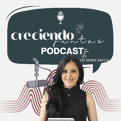 Ep 1. Bienvenidos a Creciendo Juntas Podcast!