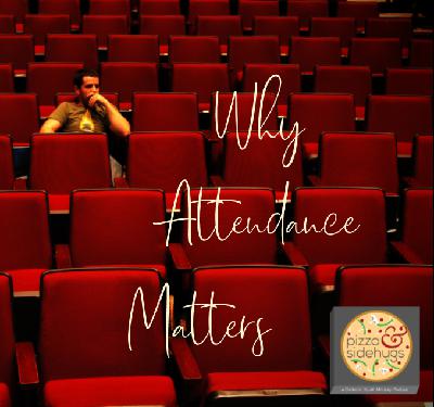 Episode 18 - Why Attendance Matters