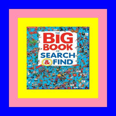 READ/DOWNLOAD*< The Big Book of Search & Find-Packed with Hilarious Scenes and Amusing Objects to Find, a Fun Way to Sharpen Observation and Concentration Skills in Kids of all Ages (Sea READ/DOWNLOAD*< The Big Book of Search & Find-Packed with Hilarious Scenes and Amusing Objects to Find, a Fun Way to Sharpen Observation and Concentration Skills in Kids of all Ages (Sea
