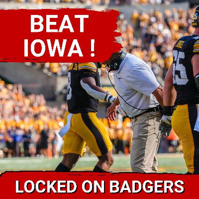 BEAT IOWA! How the game could change the season for the Wisconsin Badgers football team!
