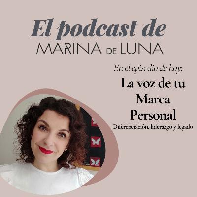 Ep.72: La VOZ ÚNICA de tu MARCA PERSONAL. ¿Cómo me diferencio?