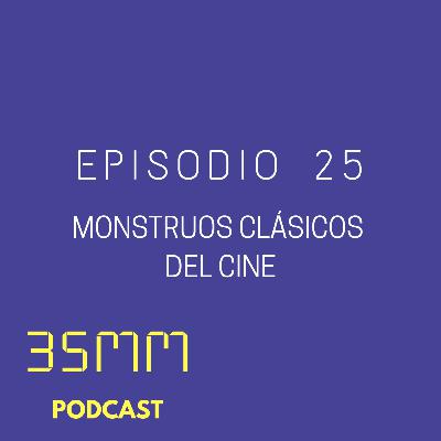 E25 - Monstruos clásicos del terror E25 - Monstruos clásicos del terror