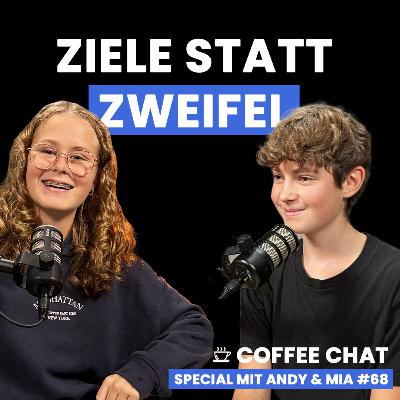 Träume leben statt nur darüber reden | Coffee Chat Special mit Andy & Mia #68