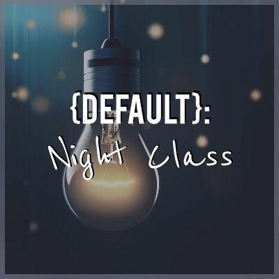 Resetting Your Zero - Default: Night Class #13 Resetting Your Zero - Default: Night Class #13