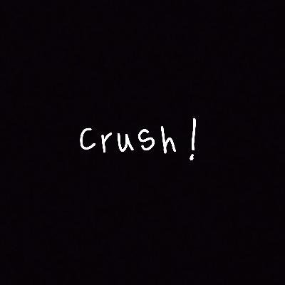 I have a crush