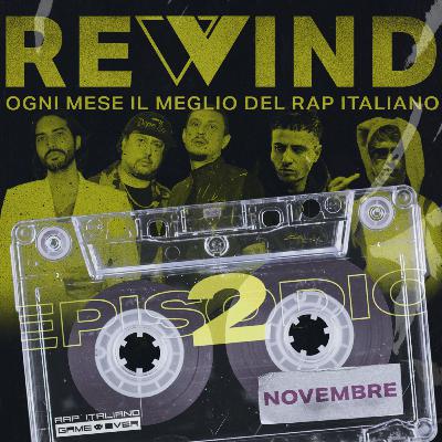 Rewind S2 - Novembre 2022 - Con Sixpm, Inoki & DJ Shocca, Mostro, Rosolo Roso