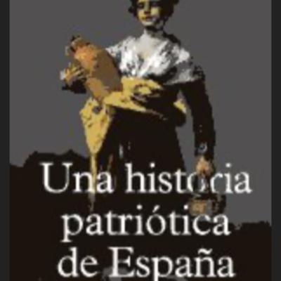 Una historia patriótica de España - Jose Maria Marco