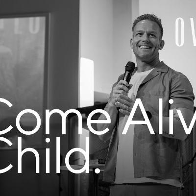 Come Alive, Child - Dylan Jahnig (Overflow) Come Alive, Child - Dylan Jahnig (Overflow)