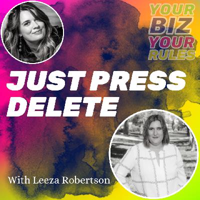 Ep 2.39 Just Press Delete with Leeza Robertson