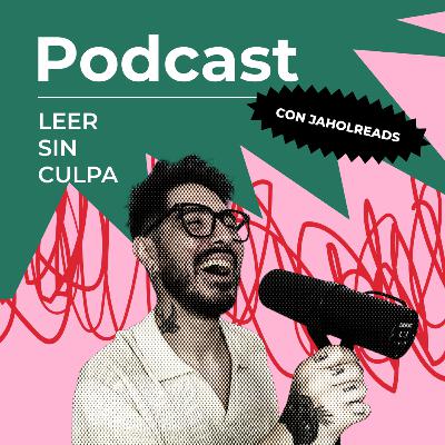 Leer Sin Culpa con JaholReads 🎙️📚