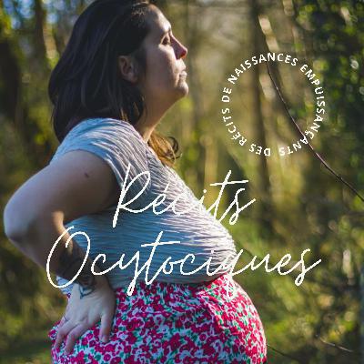ÉPISODE 45 : Récits Ocytociques - BONUS - discussion avec Jennifer