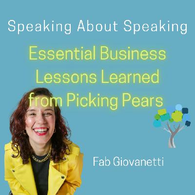 Essential Business Lessons Learned from Picking Pears & Other Success Strategies #60