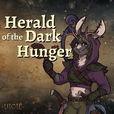Herald of the Dark Hunger | Vigil D&D Campaign