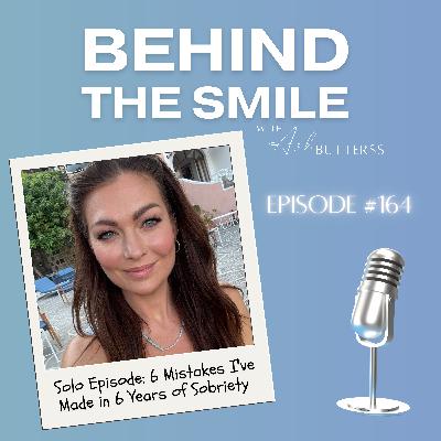Ep 164. Solo Episode: 6 Mistakes I've Made in 6 Years of Sobriety