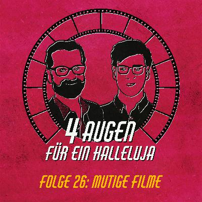 Folge 26: Mutige Filme