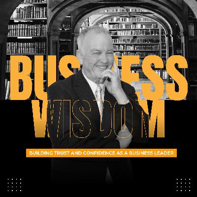 Building Trust and Confidence as a Business Leader Building Trust and Confidence as a Business Leader