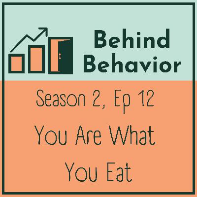 S2Ep12: You Are What You Eat S2Ep12: You Are What You Eat