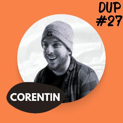 DUP #27 - Corentin : Reconversion / Médecine / Rire