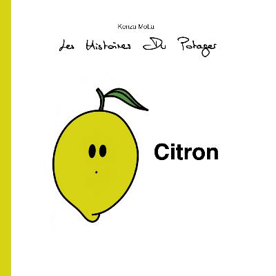 Les Histoires Du Potager - CITRON - Kenza Motta