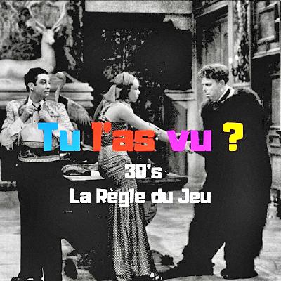 38.1 - Les films de la décennie 1930 : "La Règle du Jeu" de Jean Renoir (1939)