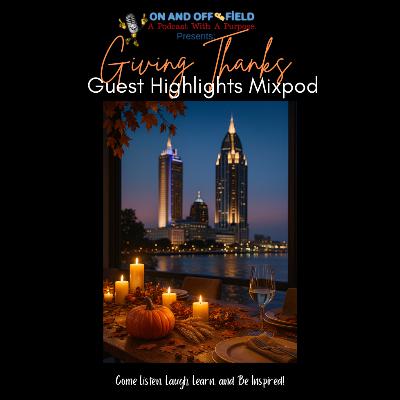 Giving Thanks: Guest Highlights Mixpod Giving Thanks: Guest Highlights Mixpod