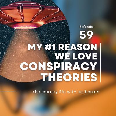 My #1 Reason We Love Conspiracy Theories