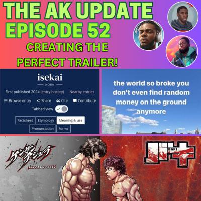 AK Update Ep 52 - Creating the perfect trailer!