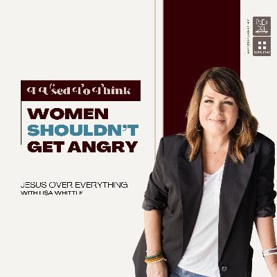 "Women Shouldn’t Get Angry"