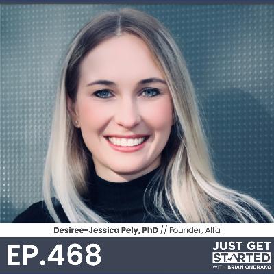 #468 Desiree-Jessica Pely, PhD - Founder of Alfa
