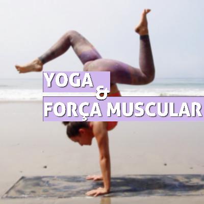 Yoga aumenta a massa muscular?