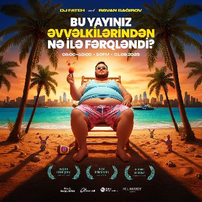 Bu yayınız əvvəlkilərindən nə ilə fərqləndi? 01.09.2025