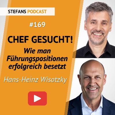 #169 - Chef gesucht! Wie man Führungspositionen erfolgreich besetzt #169 - Chef gesucht! Wie man Führungspositionen erfolgreich besetzt