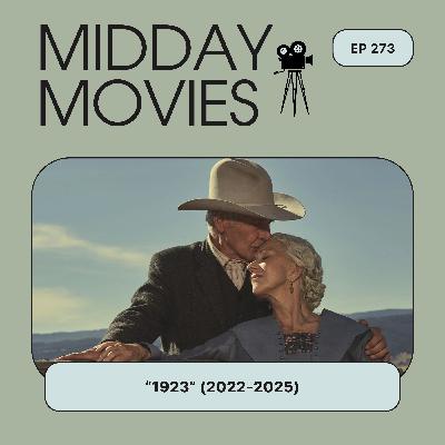 Ep 273: Reviewing “1923” (2022) The “Yellowstone” Prequel Starring Harrison Ford and Helen Mirren