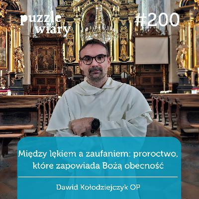 200: Między lękiem a zaufaniem: proroctwo, które zapowiada Bożą obecność