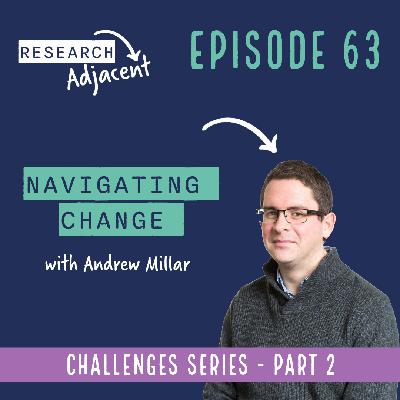 Navigating Change with Andrew Millar (Episode 63)