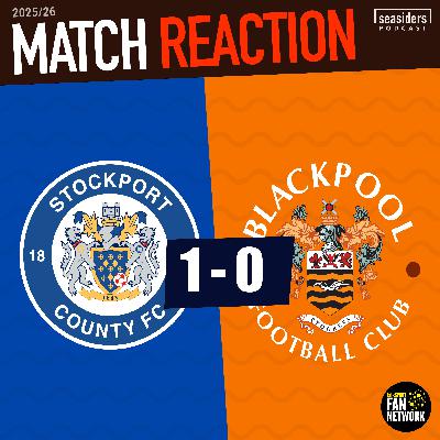 Stockport 1 - Blackpool 0 : REACTION