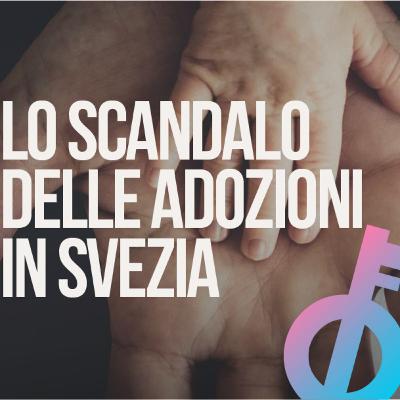 Le adozioni all'estero in Svezia sono state un disastro