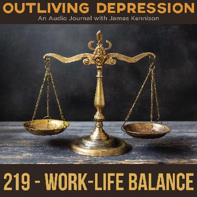 219: Work-Life Balance
